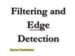 Filtering and Edge Detection - slide 1