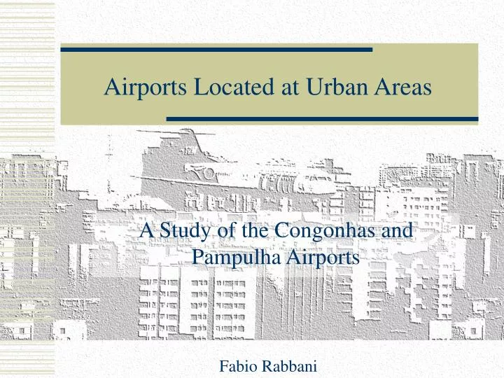 airports located at urban areas