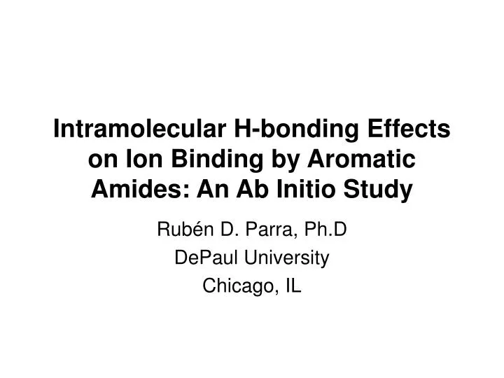intramolecular h bonding effects on ion binding by aromatic amides an ab initio study
