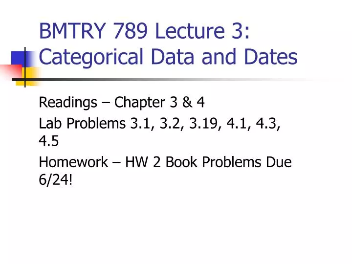 bmtry 789 lecture 3 categorical data and dates
