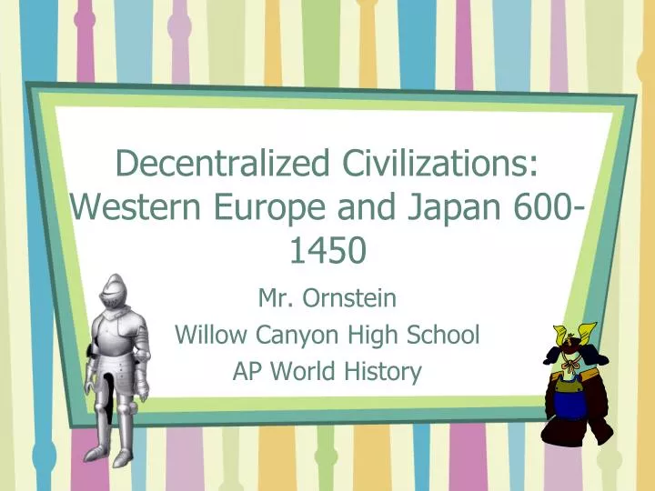 decentralized civilizations western europe and japan 600 1450