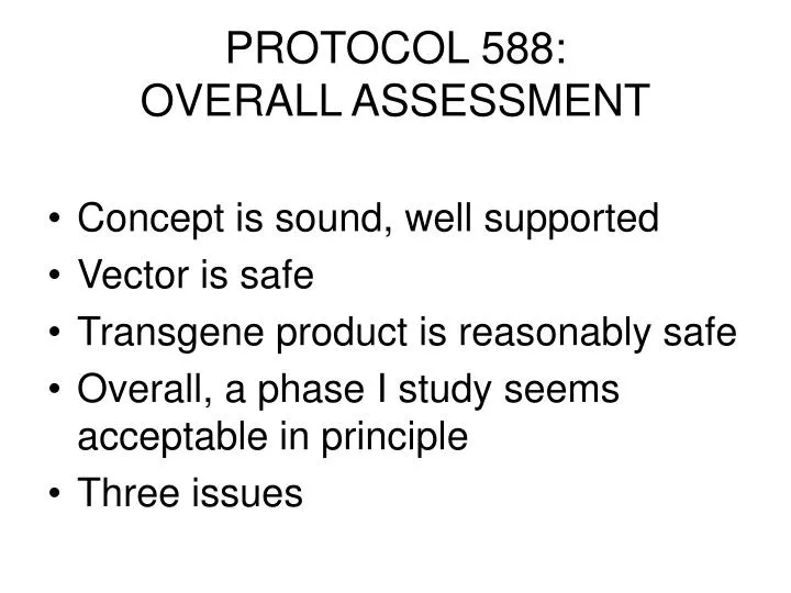 protocol 588 overall assessment