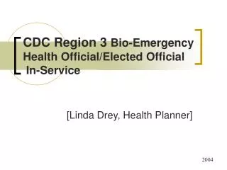 CDC Region 3 Bio-Emergency Health Official/Elected Official In-Service