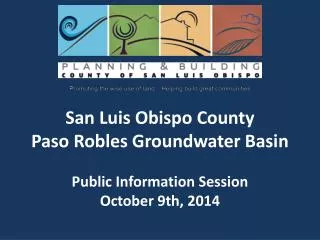 San Luis Obispo County Paso Robles Groundwater Basin Public Information Session
