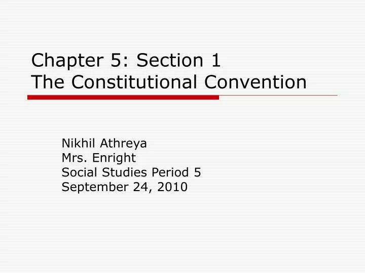 chapter 5 section 1 the constitutional convention