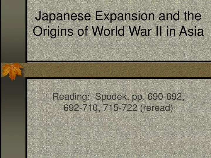 japanese expansion and the origins of world war ii in asia