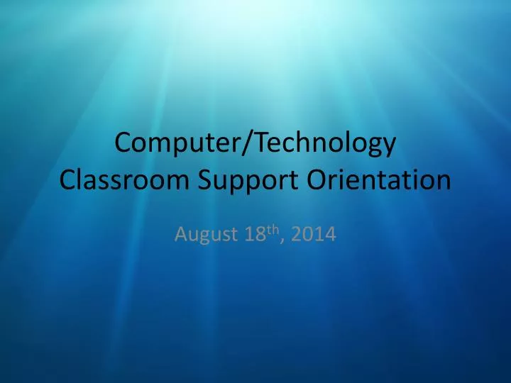 computer technology classroom support orientation