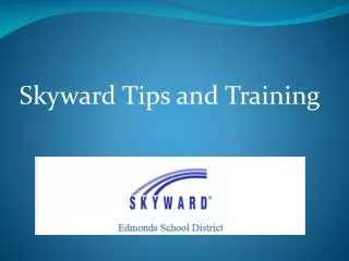 Skyward Tips and Training