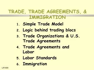 TRADE, TRADE AGREEMENTS, &amp; IMMIGRATION