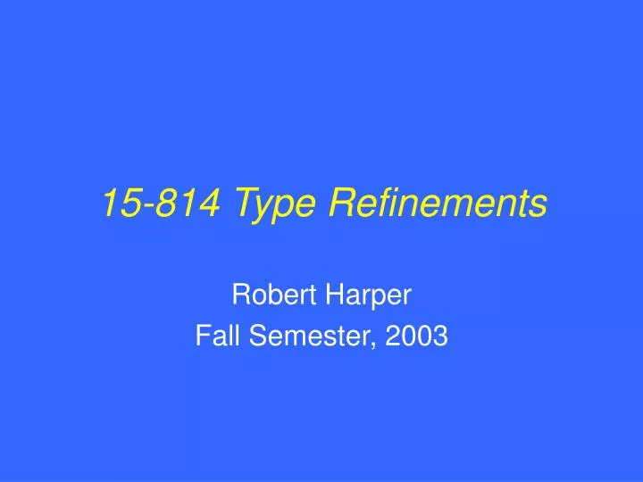 15 814 type refinements