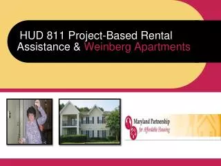 HUD 811 Project-Based Rental Assistance &amp; Weinberg Apartments