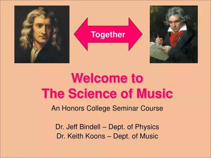 welcome to the science of music