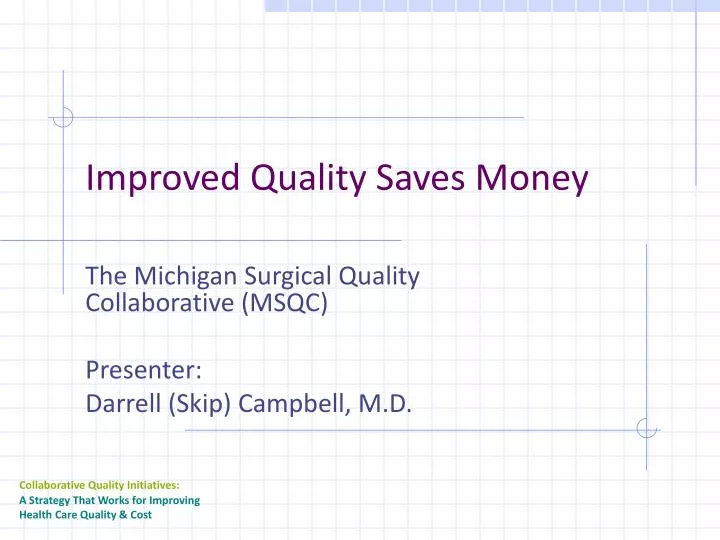 improved quality saves money