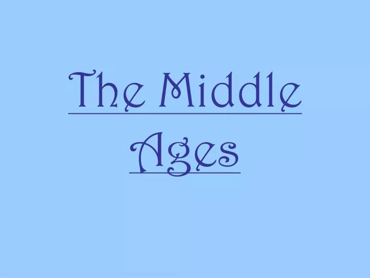 the middle ages