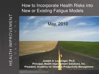 how to incorporate health risks into new or existing fatigue models