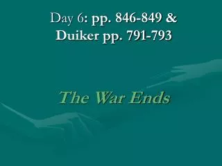 Day 6 : pp. 846-849 &amp; Duiker pp. 791-793