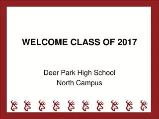 WELCOME CLASS OF 2017