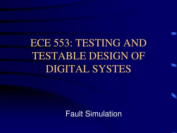 ece 553 testing and testable design of digital systes