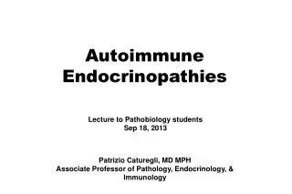 Patrizio Caturegli, MD MPH Associate Professor of Pathology, Endocrinology, &amp; Immunology