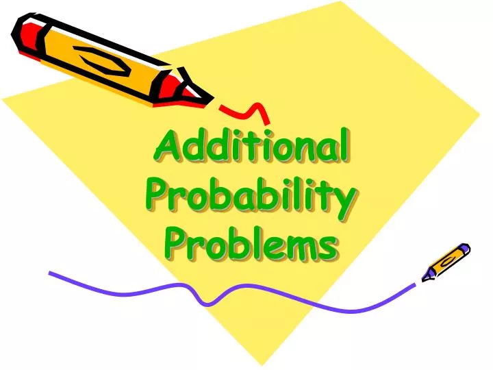 additional probability problems