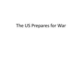 The US Prepares for War