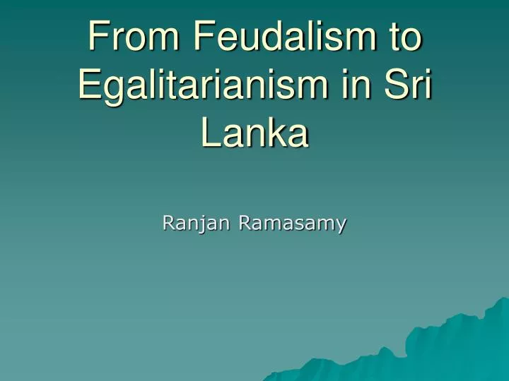 from feudalism to egalitarianism in sri lanka