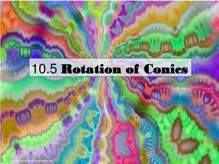 10 5 rotation of conics