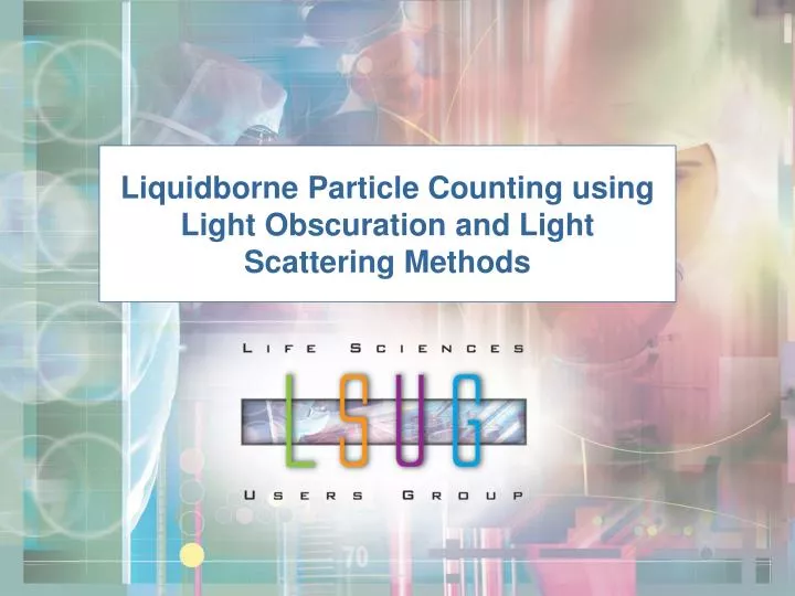 liquidborne particle counting using light obscuration and light scattering methods