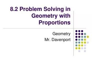 8 2 problem solving in geometry with proportions