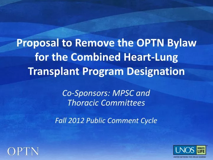 proposal to remove the optn bylaw for the combined heart lung transplant program designation