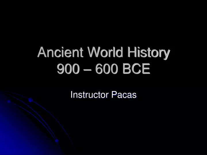 ancient world history 900 600 bce