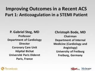 Improving Outcomes in a Recent ACS Part 1: Anticoagulation in a STEMI Patient