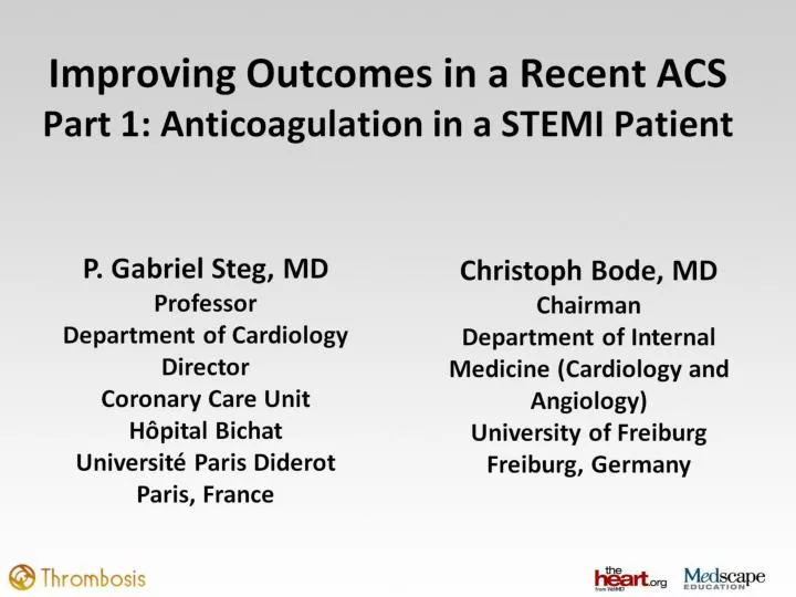 improving outcomes in a recent acs part 1 anticoagulation in a stemi patient