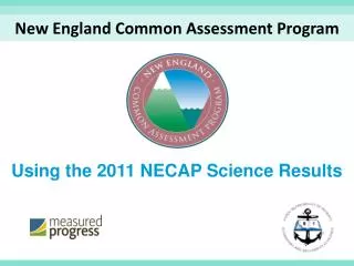 Using the 2011 NECAP Science Results