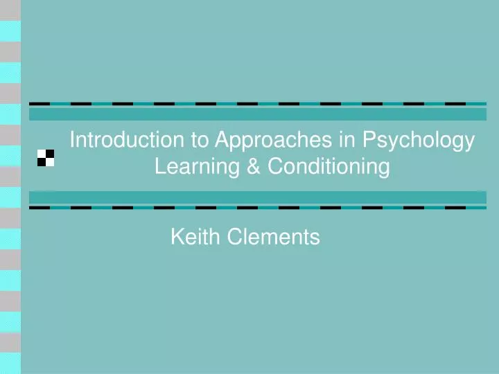introduction to approaches in psychology learning conditioning