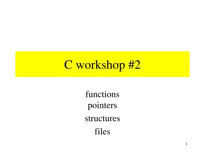 c workshop 2