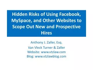 Hidden Risks of Using Facebook, MySpace, and Other Websites to Scope Out New and Prospective Hires