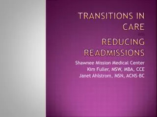 Transitions in Care aka Reducing Readmissions