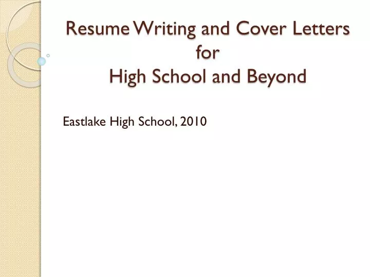 resume writing and cover letters for high school and beyond
