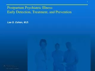 Postpartum Psychiatric Illness: Early Detection, Treatment, and Prevention