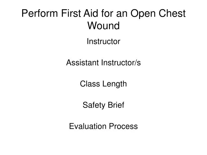 perform first aid for an open chest wound