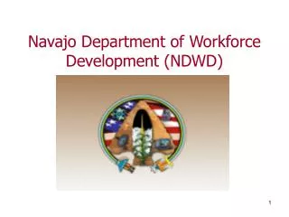 Navajo Department of Workforce Development (NDWD)