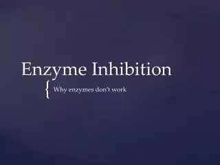 Enzyme Inhibition