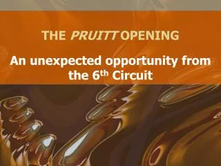 THE PRUITT OPENING