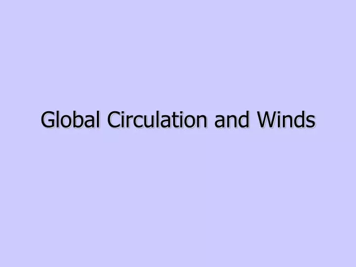 global circulation and winds
