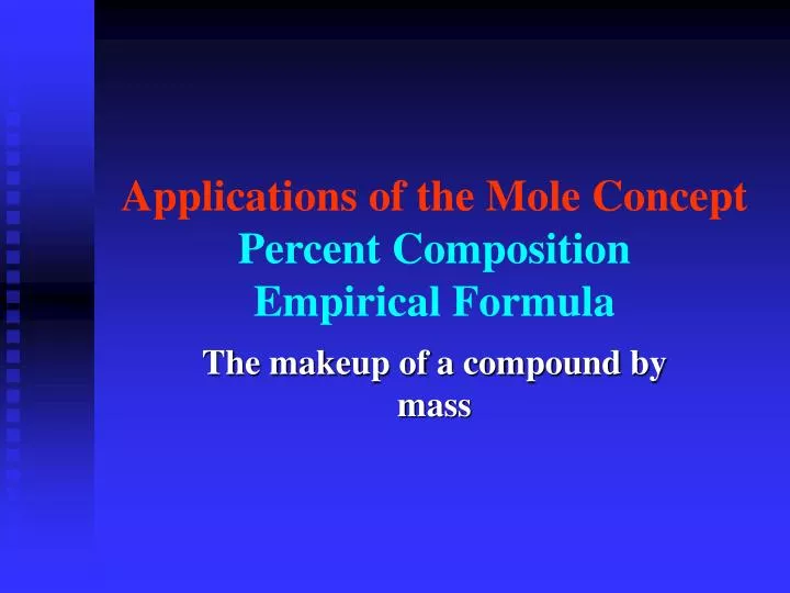 applications of the mole concept percent composition empirical formula