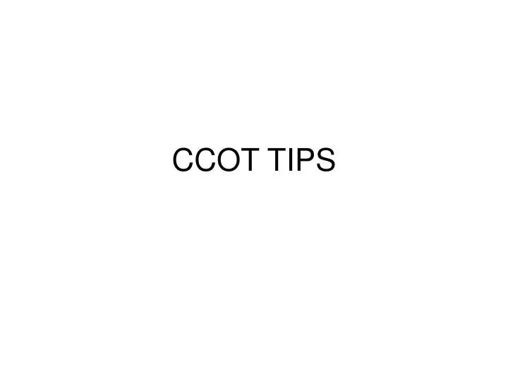 ccot tips
