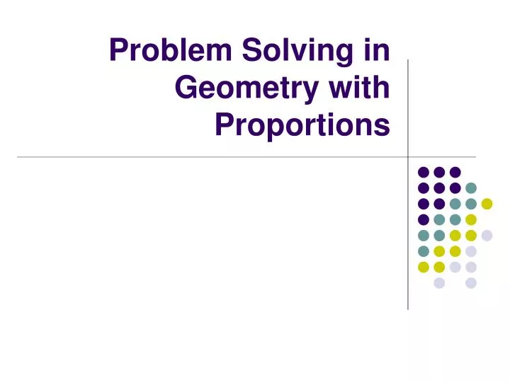 problem solving in geometry with proportions
