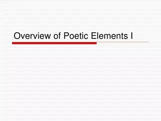 Overview of Poetic Elements I