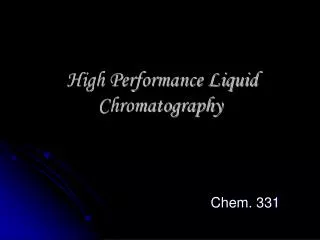 High Performance Liquid Chromatography